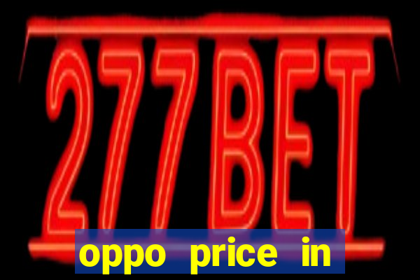 oppo price in nigeria slot