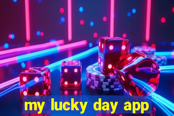 my lucky day app