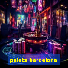 palets barcelona