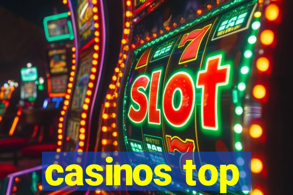 casinos top