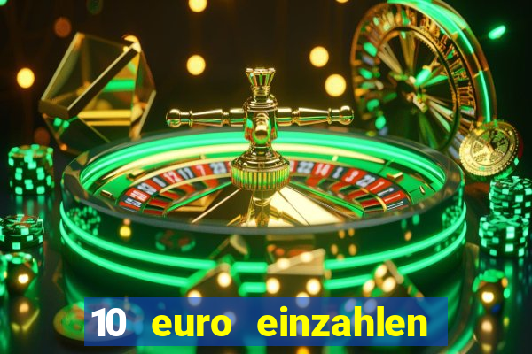 10 euro einzahlen 60 euro spielen casino