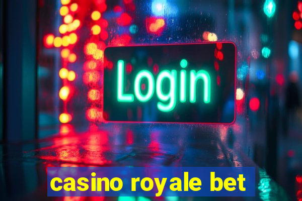 casino royale bet