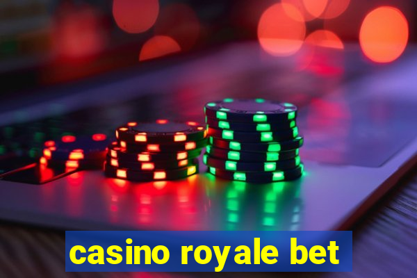 casino royale bet