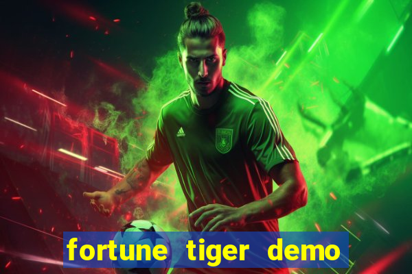 fortune tiger demo dinheiro infinito