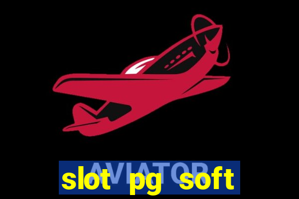 slot pg soft prodevreal porcentagem