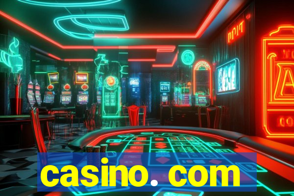 casino. com