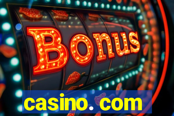 casino. com