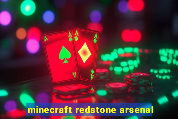 minecraft redstone arsenal