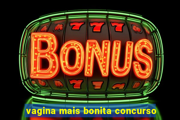 vagina mais bonita concurso