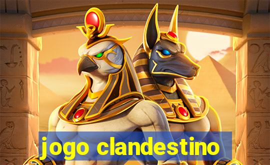 jogo clandestino