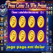 jogo paga em dolar