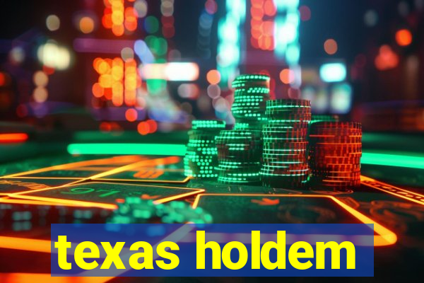 texas holdem