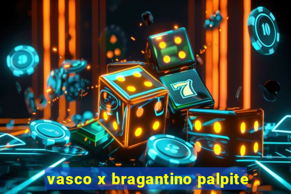 vasco x bragantino palpite