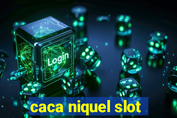 caca niquel slot