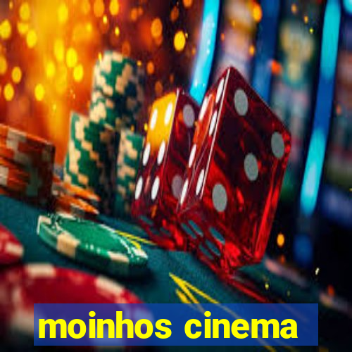 moinhos cinema