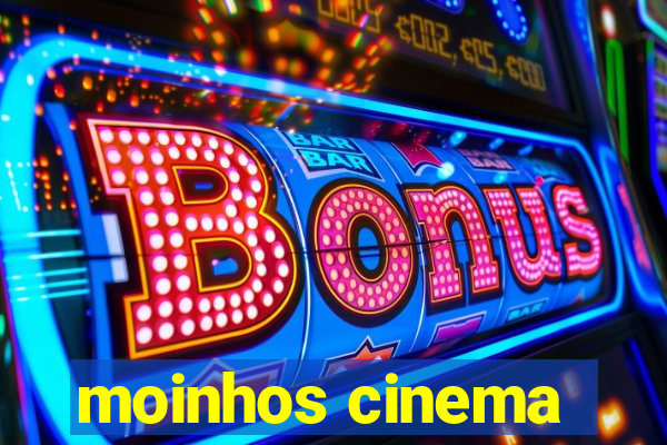 moinhos cinema