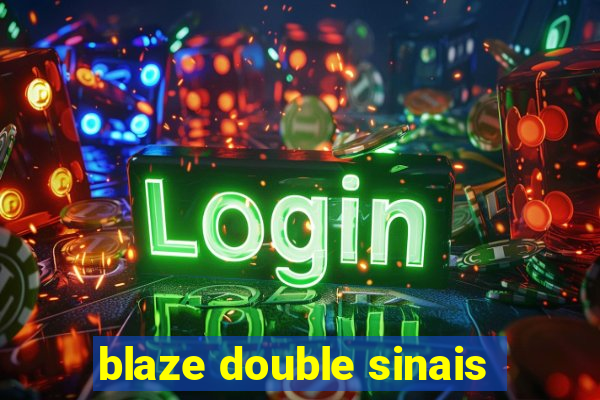 blaze double sinais