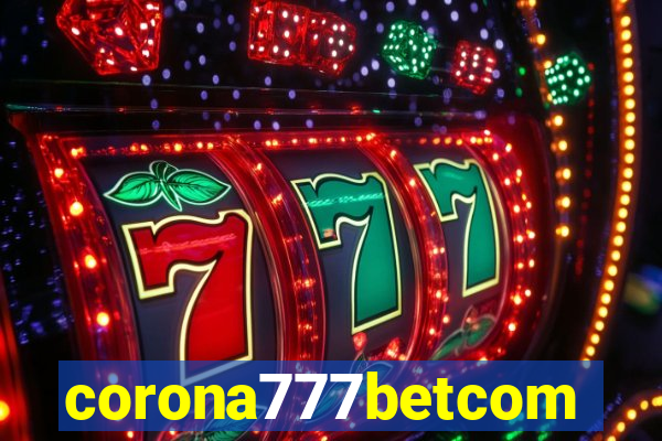 corona777betcom