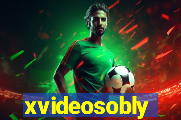 xvideosobly