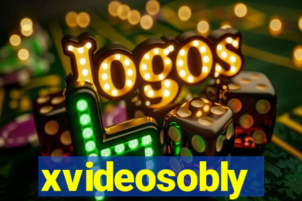 xvideosobly