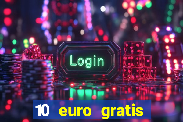 10 euro gratis online casino