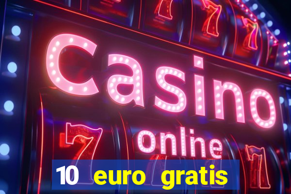 10 euro gratis online casino