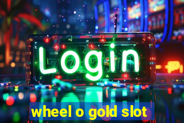 wheel o gold slot