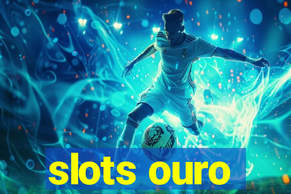 slots ouro