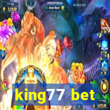 king77 bet