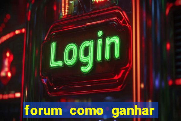 forum como ganhar na loteria