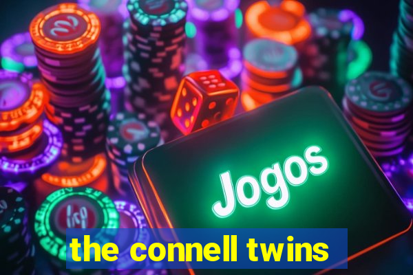 the connell twins