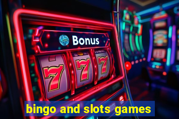 bingo and slots games