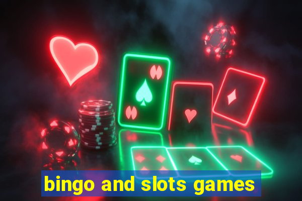 bingo and slots games