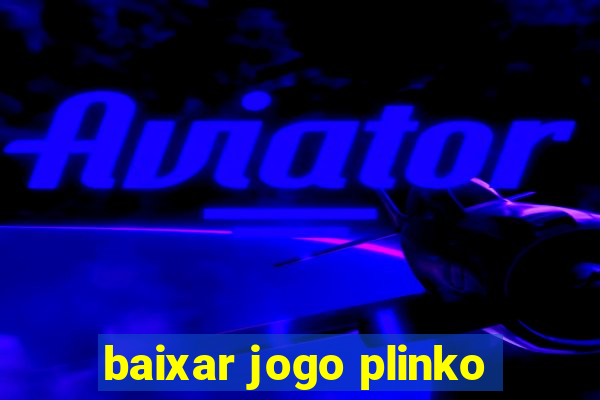 baixar jogo plinko