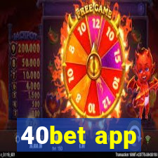 40bet app