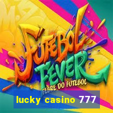 lucky casino 777