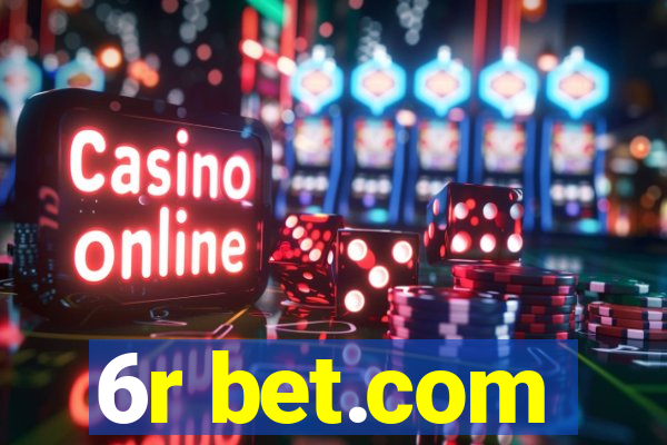 6r bet.com