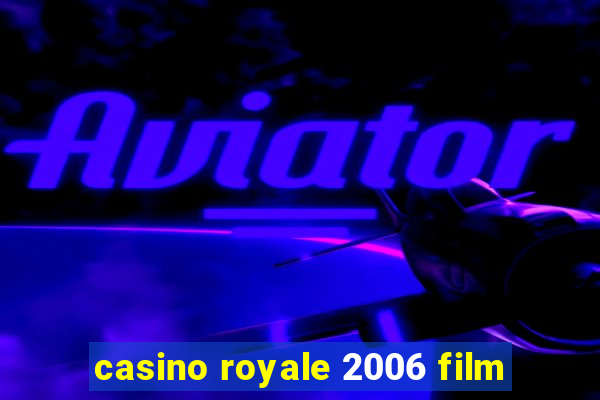 casino royale 2006 film