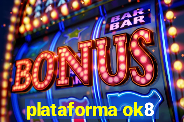 plataforma ok8