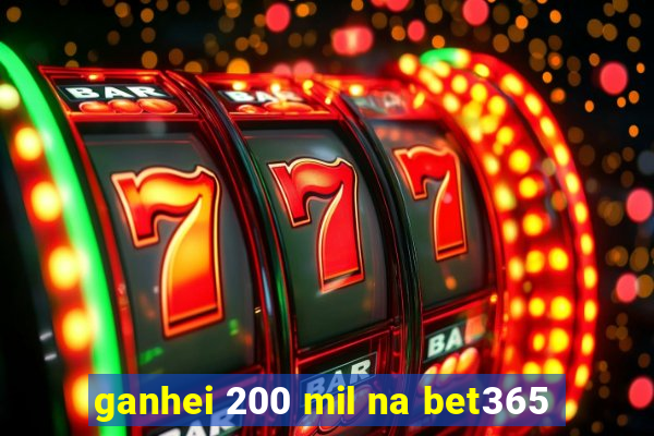 ganhei 200 mil na bet365