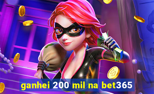 ganhei 200 mil na bet365