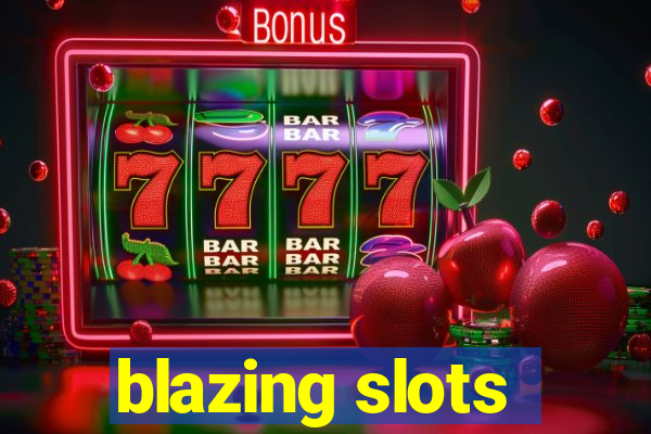 blazing slots