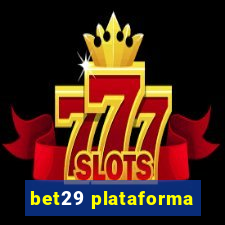 bet29 plataforma