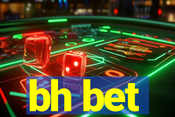 bh bet