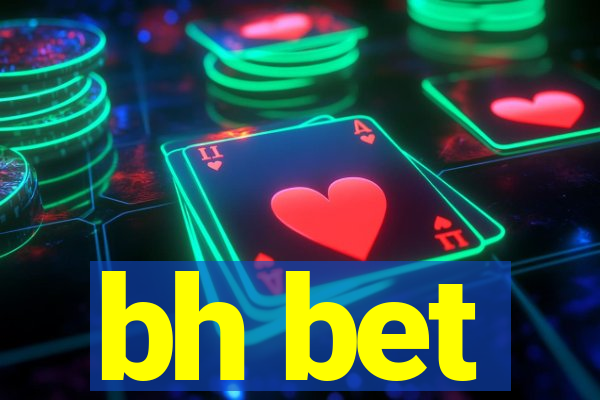 bh bet