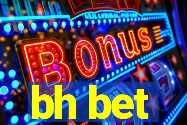 bh bet