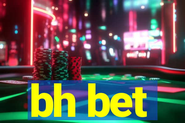 bh bet