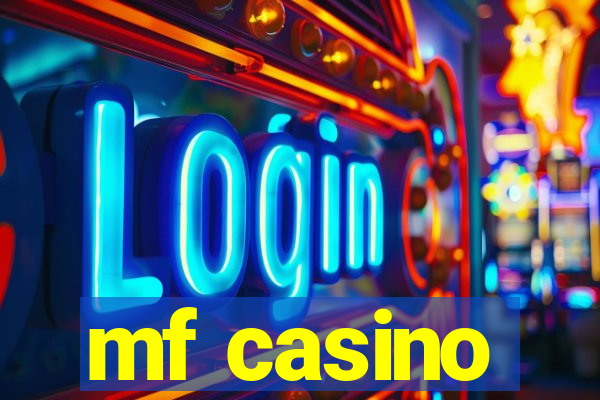 mf casino