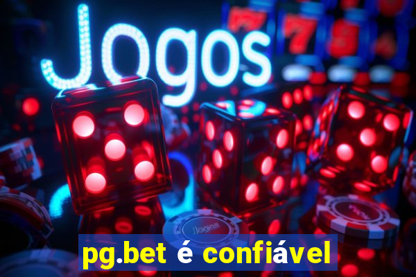 pg.bet é confiável