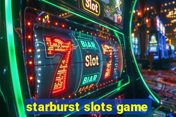 starburst slots game